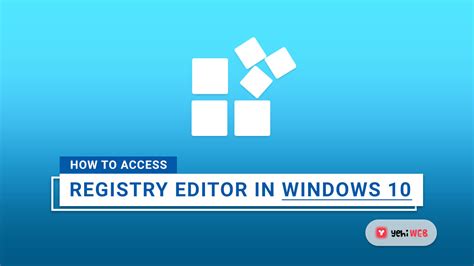 How To Access The Registry Editor In Windows 10 Yehi Web