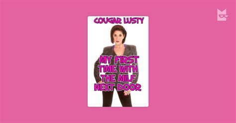 my first time with the milf next door by cougar lusty read online on bookmate