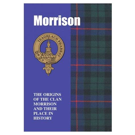 Morrison The Origins Of The Clan Morrison And Their Place In History