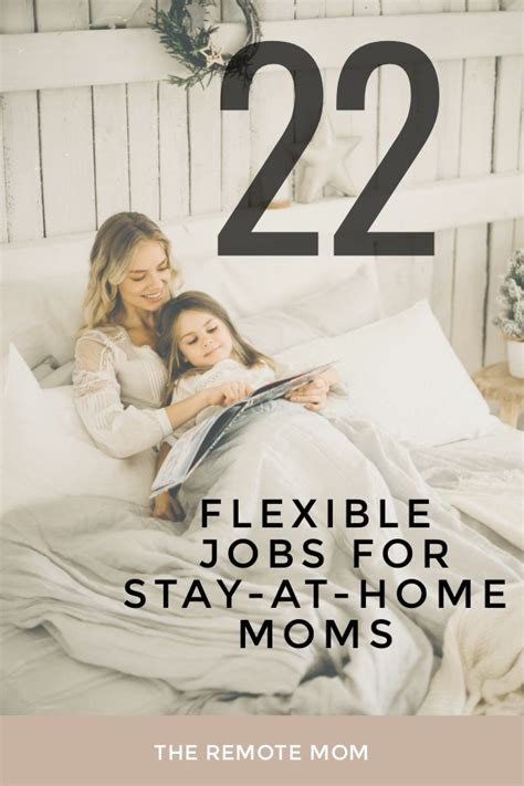 22 Flexible Jobs For Stay At Home Moms The Remote Mom Flexible Jobs