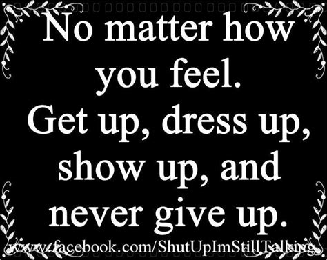 Never Give Up Quotes Giving Up Quotes Life Quotes Love Great Quotes