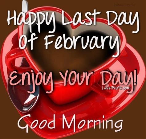 22817 Good Bye February Days In February Good Morning Facebook