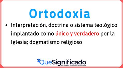 Qu Es Ortodoxia Significado Definici N Tipos De Ortodoxia