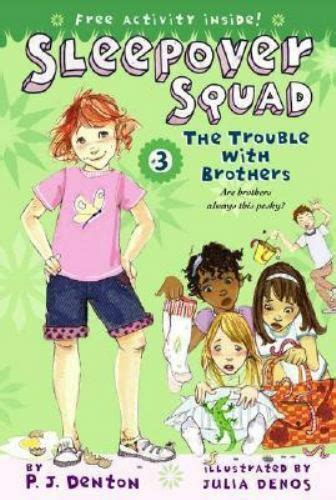 Sleepover Squad Ser The Trouble With Brothers By P J Denton 2007