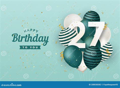 Happy 27th Birthday With Green Balloons Greeting Card Background Stock