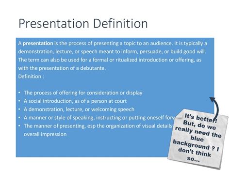 Presentation Definition A presentation is