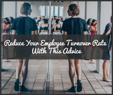 Employee turnover is usually mentioned in a negative context. Reduce Your Employee Turnover Rate With This Advice - New ...