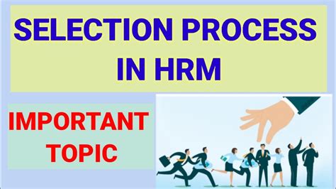 Selection Process In Hrm Youtube