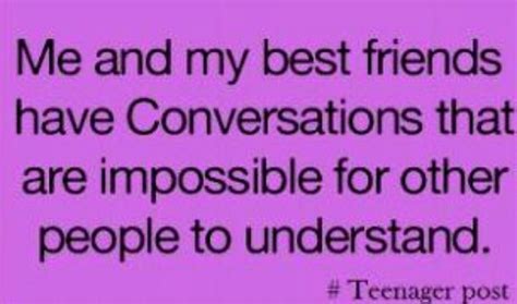 conversations with a best friend relatable post relatable friends quotes