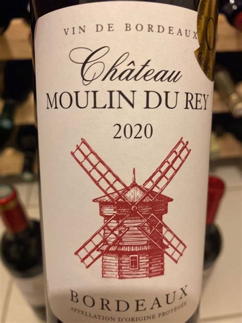 2022 Château Moulin du Rey France Bordeaux CellarTracker