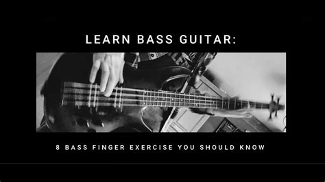Learn Bass Guitar 8 Bass Finger Exercise You Should Know Youtube