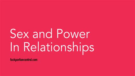 sex and power in relationships — fuck portion control
