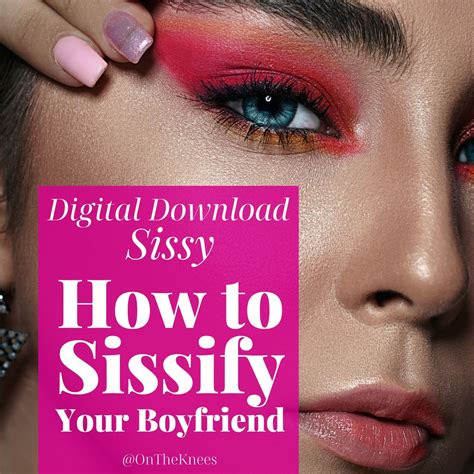 How To Sissify Your Boyfriend Sissy Humiliation Guide For Sissies