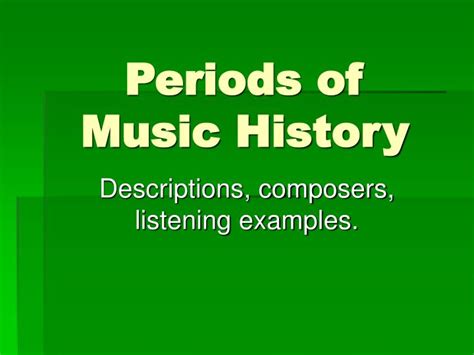 Ppt Periods Of Music History Powerpoint Presentation Free Download