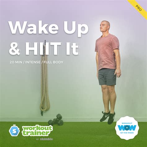 skimble s pro workout of the week wake up and hiit it workout trainer app