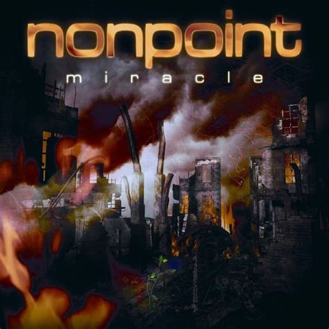 Nonpoint Miracle Lyrics And Tracklist Genius