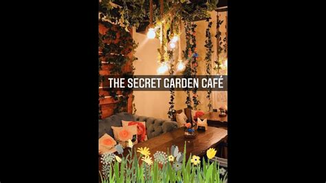 The Secret Garden Café Lets Get Funtastic Youtube