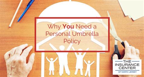 Why You Need A Personal Umbrella Policy Insurance Center Of North