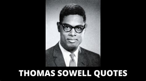 40 Motivational Thomas Sowell Quotes For Success In Life