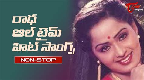 Actress Radha All Time Hit Songs Jukebox Non Stop Video Collection Teluguone Youtube