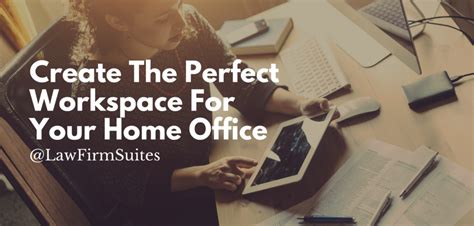 Create The Perfect Workspace For Your Home Office Law Firm Suites