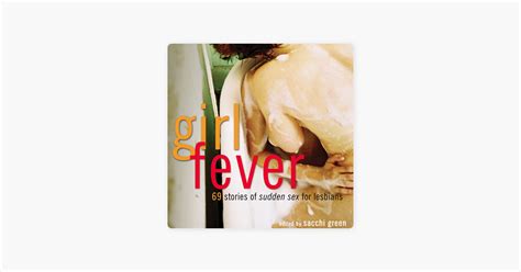 ‎girl Fever 69 Stories Of Sudden Sex For Lesbians Unabridged On