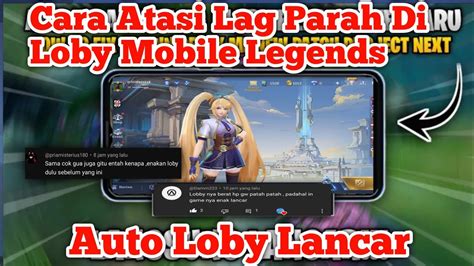 Cara Atasi Lag Di Loby Mobile Legends Di Semua Jenis Hp Youtube