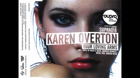 Karen Overton Your Loving Arms Damien Heck Remix Youtube