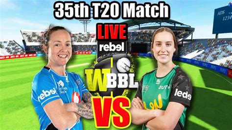 Live Adelaide Strikers Women Vs Melbourne Stars Women 35th Match Live