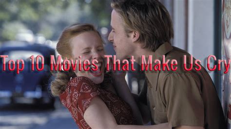 The Top 10 Movies That Will Make You Cry Geek Vibes Nation