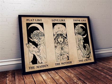 Play Like The Maiden Love Like The Mother Think Like The Crone Poster Witch Poster Witch Art