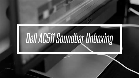 Unboxing Dell Ac511 Usb Stereo Soundbar Youtube