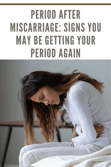 Period After Miscarriage Signs You May Be Getting Your Period Again
