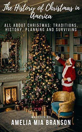 The History Of Christmas And Its Traditions In America The Christmas