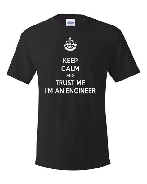 Keep Calm And Trust Me Im An Engineer Mens Tops Calm Mens Tshirts