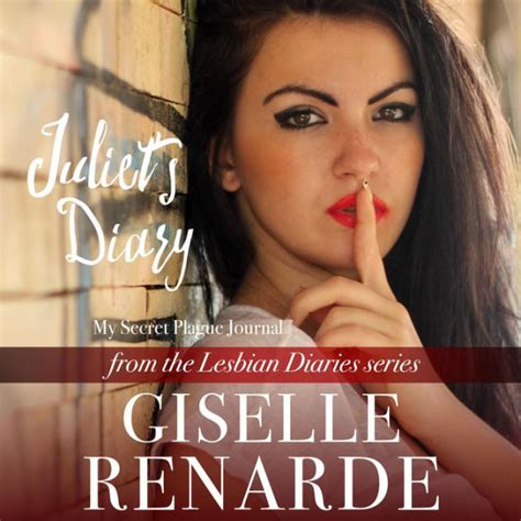 Juliets Diary My Secret Plague Journal From The Lesbian Diaries