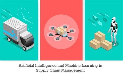 How Machine Learning And Ai Are Transforming Supply Chain Management System