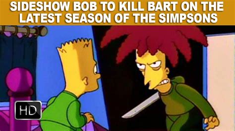 Sideshow Bob To Kill Bart On The Latest Season Of The Simpsons Youtube