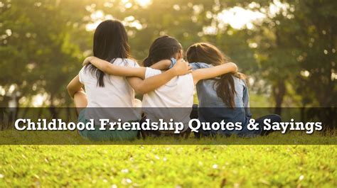 204 Best Childhood Friendship Quotes - List Bark