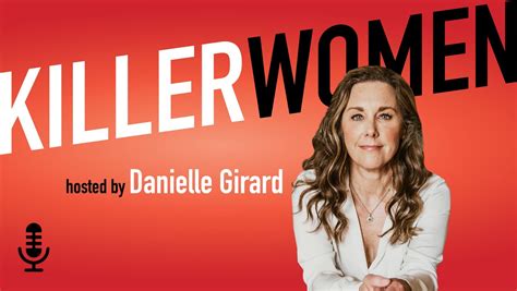 Killer Women Podcast — Danielle Girard