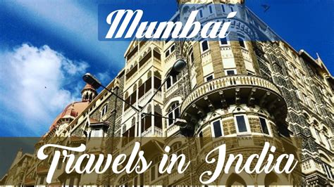 Mumbai India Travel Guide Youtube