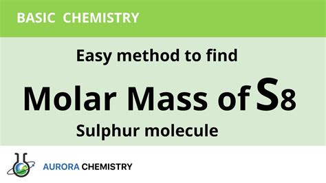 What Is The Molar Mass Of Sulphur Molecule S8 Youtube