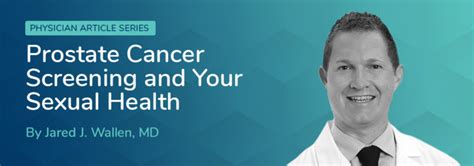 Prostate Cancer Screening And Your Sexual Health Menmd