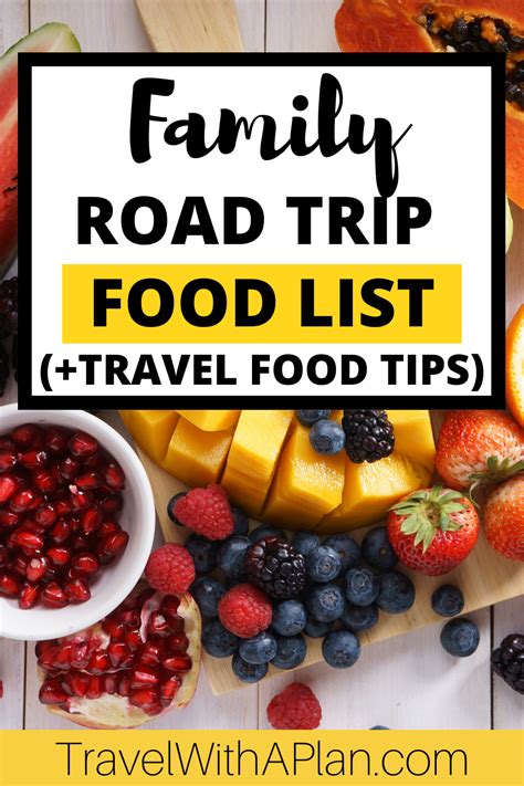 Road Trip Food List Easy To Pack Meals And Snacks Travel With A Plan