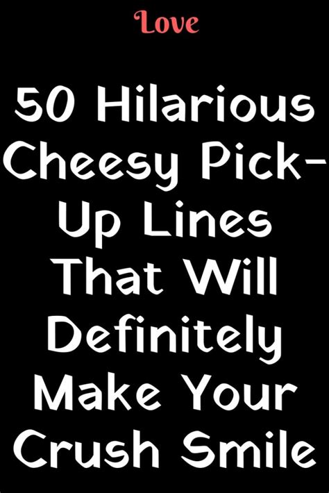 Your beauty is so magnificent, your birthday should be made a national. 50 Hilarious Cheesy Pick-Up Lines That Will Definitely ...