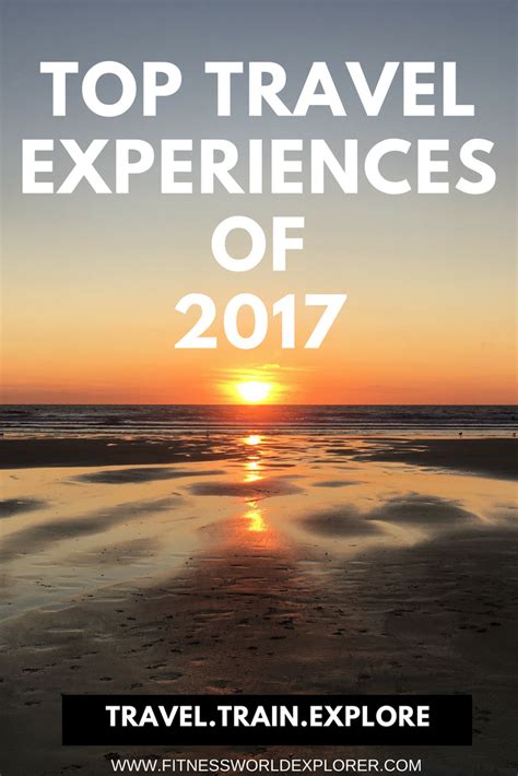 My Top Fitness World Explorer Travel Experiences Of 2017 Fitness
