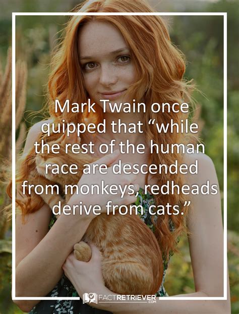 42 Interesting Facts About Redheads Redhead Facts Redhead Quotes Redheads
