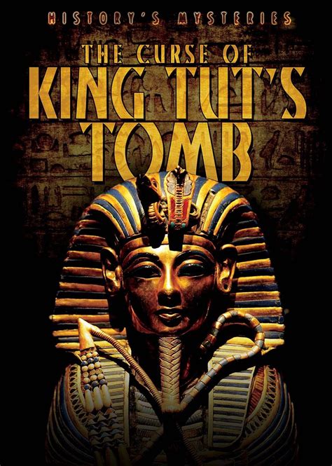 The Curse Of King Tuts Tomb Historys Mysteries King Tut Tomb