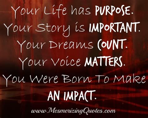 You Were Born To Make An Impact Mesmerizing Quotes