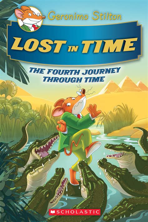 Lost In Time Geronimo Stilton Journey Through Time 4 Scholastic